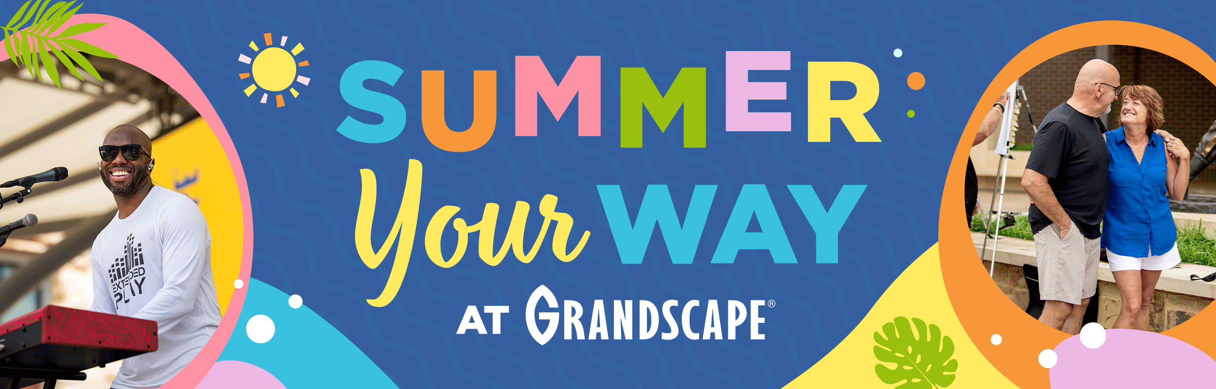 Summer Your Way at Grandscape